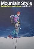Mountain Style: British Outdoor Clothing 1953-2000